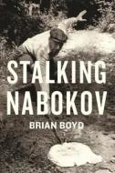 Stalking Nabokov di Brian Boyd edito da Columbia University Press