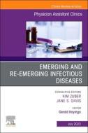 Emerging And Re-Emerging Infectious Diseases, An Issue Of Physician Assistant Clinics edito da Elsevier - Health Sciences Division