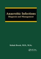 Anaerobic Infections di Itzhak Brook edito da Taylor & Francis Ltd