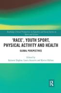 'Race', Youth Sport, Physical Activity And Health edito da Taylor & Francis Ltd