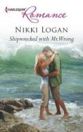Shipwrecked with Mr. Wrong di Nikki Logan edito da Harlequin