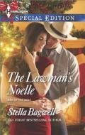 The Lawman's Noelle di Stella Bagwell edito da Harlequin