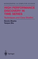High Performance Discovery in Time Series: Techniques and Case Studies di New York University edito da SPRINGER NATURE