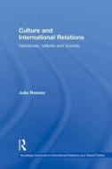 Culture and International Relations di Julie Reeves edito da Taylor & Francis Ltd