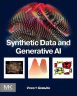 Synthetic Data and Explainable AI di Vincent Granville edito da MORGAN KAUFMANN PUBL INC