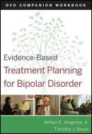Evidence-Based Treatment Planning for Bipolar Disorder Companion Workbook di Arthur E. Jongsma Jr. edito da John Wiley & Sons