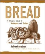 A Baker's Book Of Techniques And Recipes di Jeffrey Hamelman edito da John Wiley And Sons Ltd