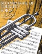 Second Book Of Trumpet Solos di John Wallace, John Miller edito da Faber Music Ltd