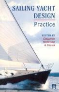 Sailing Yacht Design: Practice di Claughton, A. R. Claughton, R. A. Shenoi edito da Prentice Hall