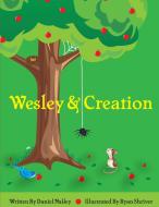 Wesley and Creation di Nalley Lavell Daniel edito da Daniel Nalley