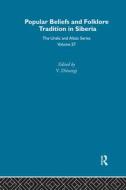 Religious Beliefs and Folklore of the Siberian Peoples di V. Dioszegi edito da Taylor & Francis Ltd
