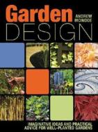 Garden Design di Andrew McIndoe edito da David & Charles