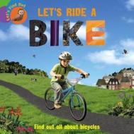 Let\'s Ride A Bike di Ruth Walton edito da Hachette Children\'s Books