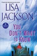 You Don\'t Want To Know di Lisa Jackson edito da Kensington Publishing