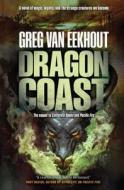 Dragon Coast di Greg Van Eekhout edito da Tor Books
