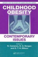 Childhood Obesity di Noel Cameron edito da CRC Press