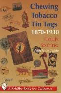 Chewing Tobacco Tin Tags di Louis Storino edito da Schiffer Publishing Ltd
