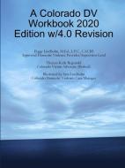 A Colorado Dv Workbook 2020 Edition W-4. di PEGGY LINDHOLM edito da Lightning Source Uk Ltd