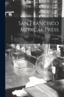 San Francisco Medical Press; 3, (1862) di Anonymous edito da LIGHTNING SOURCE INC