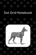 Dot Grid Notebook: Doberman Pinscher; 6 X 9; 100 Sheets/200 Pages di Atkins Avenue Books edito da INDEPENDENTLY PUBLISHED