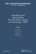 Amorphous And Plycrystalline Thin-film Silicon Science And Technology - 2008: Volume 1066 edito da Cambridge University Press