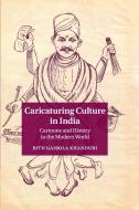 Caricaturing Culture in India di Ritu Gairola Khanduri edito da Cambridge University Press