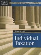 Sg Individual Tax 2012 di PRATT KULSRUD edito da Cengage Learning
