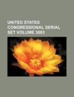 United States Congressional Serial Set Volume 3003 di Books Group edito da Rarebooksclub.com