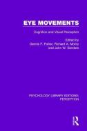 Eye Movements edito da Taylor & Francis Ltd