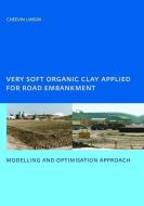Very Soft Organic Clay Applied for Road Embankment di C. Limsiri edito da Taylor & Francis Ltd