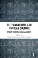 The Paranormal and Popular Culture edito da Taylor & Francis Ltd