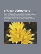 Spanish Communists: Pablo Picasso, Ram N di Books Group edito da Books LLC, Wiki Series