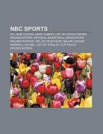 NBC Sports di Source Wikipedia edito da Books LLC, Reference Series