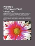 Russkoe Gyeograficheskoe Obshchestvo: Ch di Istochnik Wikipedia edito da Books LLC, Wiki Series