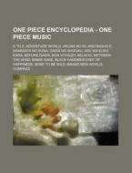 One Piece Encyclopedia - One Piece Music di Source Wikia edito da Books LLC, Wiki Series