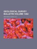 Geological Survey Bulletin Volume 1482 di Geological Survey edito da Rarebooksclub.com