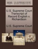U.s. Supreme Court Transcript Of Record English V. Richardson edito da Gale Ecco, U.s. Supreme Court Records
