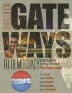 Gateways to Democracy: The Essentials (Book Only) di John G. Geer, Wendy J. Schiller, Jeffrey A. Segal edito da WADSWORTH INC FULFILLMENT