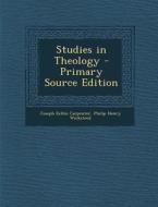 Studies in Theology di Joseph Estlin Carpenter, Philip Henry Wicksteed edito da Nabu Press