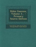 Roles Gascons, Volume 3... di Francisque Michel, Charles Bemont edito da Nabu Press