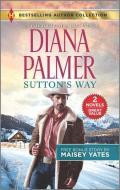 Sutton's Way & the Rancher's Baby di Diana Palmer, Maisey Yates edito da HARLEQUIN SALES CORP