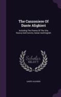 The Canzoniere Of Dante Alighieri di Dante Alighieri edito da Palala Press