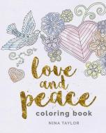The Love & Peace Coloring Book di Arcturus Publishing edito da SIRIUS ENTERTAINMENT