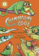 Chameleons Are Cool di Martin Jenkins edito da Walker Books Ltd