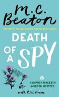Death Of A Spy di M.C. Beaton, R W Green edito da Little, Brown Book Group