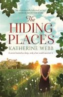 The Hiding Places di Katherine Webb edito da Orion