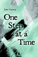 One Step At A Time di John Yamrus edito da Publishamerica