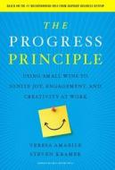 The Progress Principle di Teresa M. Amabile, Steven Kramer edito da Harvard Business Review Press