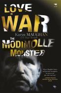 Love Is War: The Modimolle Monster di Karyn Maughan edito da JACANA MEDIA