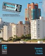 Official Condo Buyers Guide to South Beach: The Definitive Reference Guide to South Beach's Condominium Market di Vultures Condo Vultures, Condo Vultures edito da Booksurge Publishing